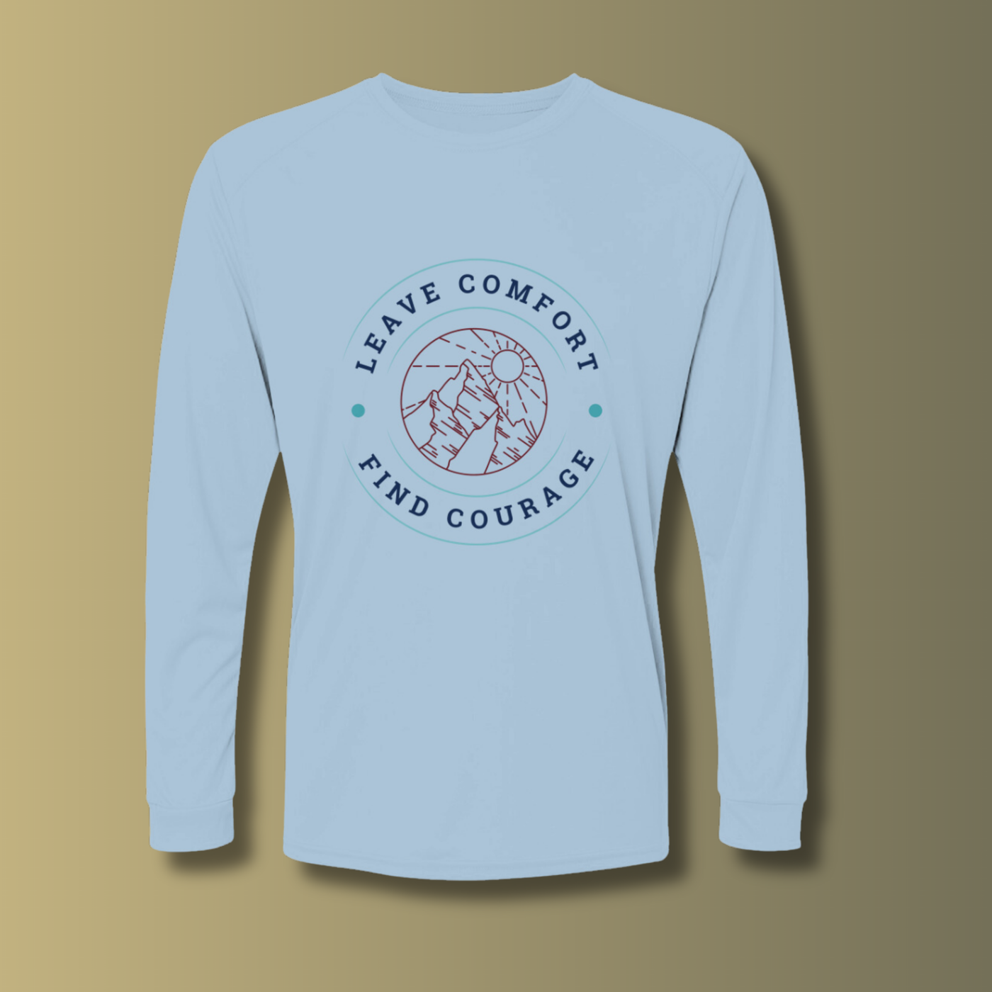 Leave Comfort, Find Courage Adventure Shirt