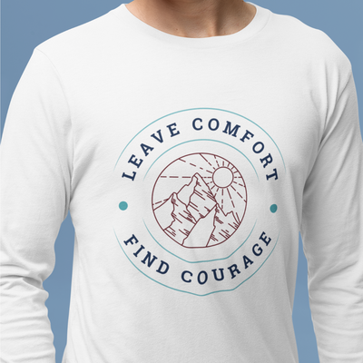 Leave Comfort, Find Courage Adventure Shirt