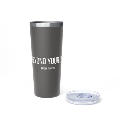 "Go Beyond Your Limits" Tall 22oz Tumbler